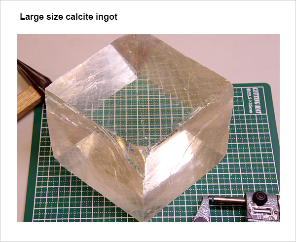 Large size calcite ingot