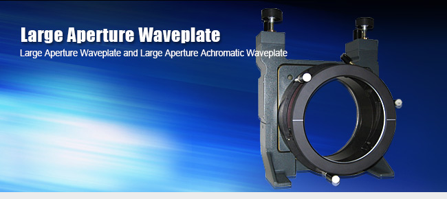 Large Aperture Waveplate